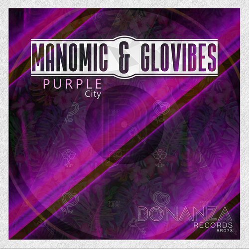 Manomic, Glovibes - Purple City [BR078]